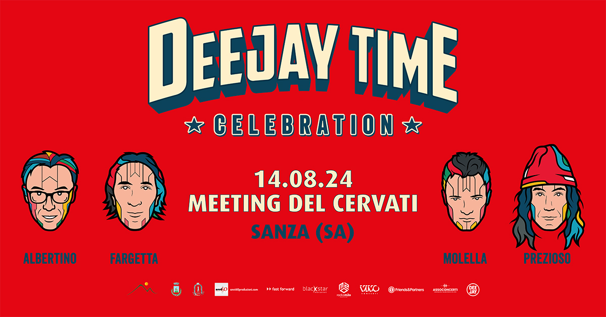 Deejay Time Celebration al Meeting del Cervati 2024 - cambio location per l'appuntamento  del 14 agosto — Gazzetta di Salerno